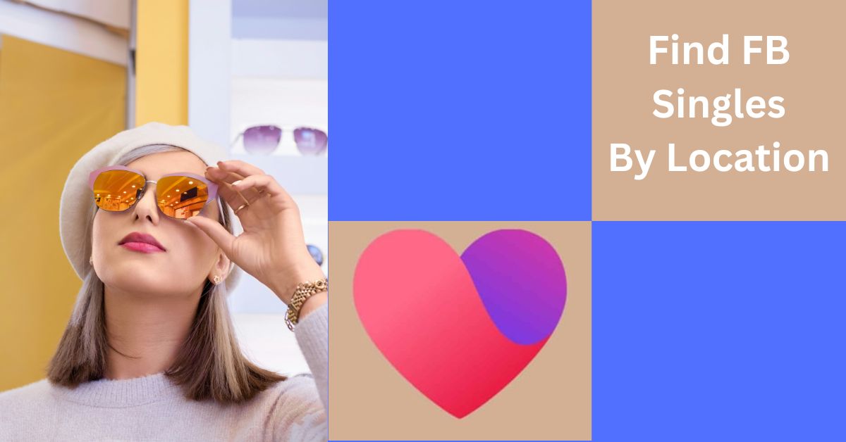 Singles Dating On Facebook Near Me